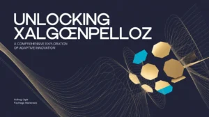 Unlocking Xalgoenpelloz: A Comprehensive Exploration of Adaptive Innovation